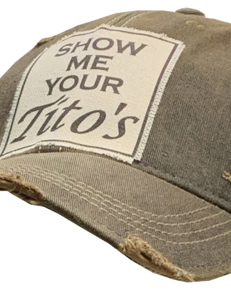 SHOW ME YOUR TITO'S DISTRESSED HAT