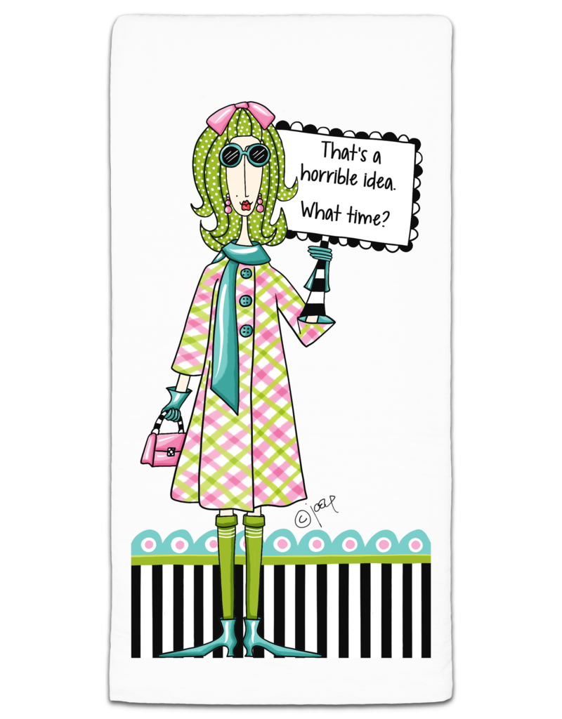 CJ BELLA CO THAT'S A HORRIBLE IDEA TOWEL