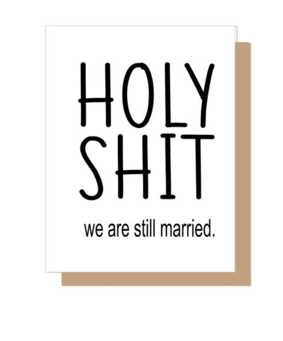 GET SASSYS HOLY SHIT WE ARE STILL MARRIED CARD