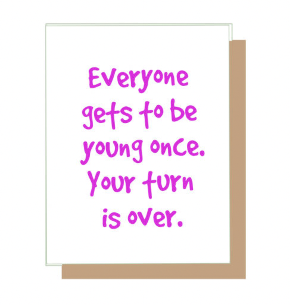 GET SASSYS EVERYONE GETS TO BE YOUNG CARD