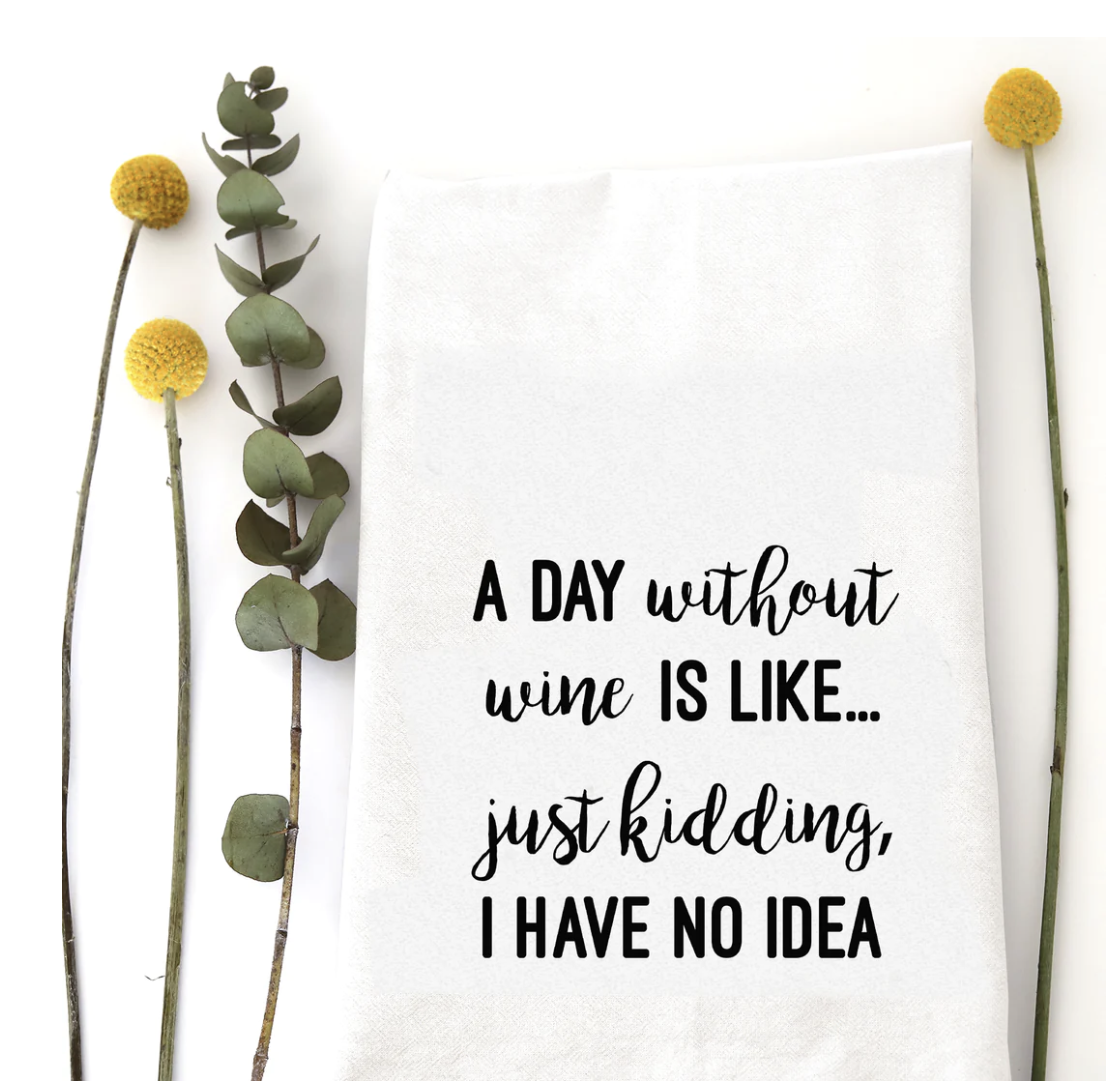 WILDWOOD LANDING A DAY WITHOUT WINE TEA TOWEL