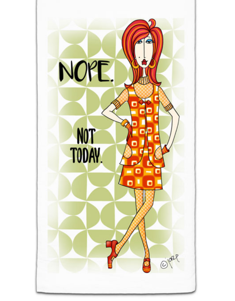 CJ BELLA CO NOPE NOT TODAY