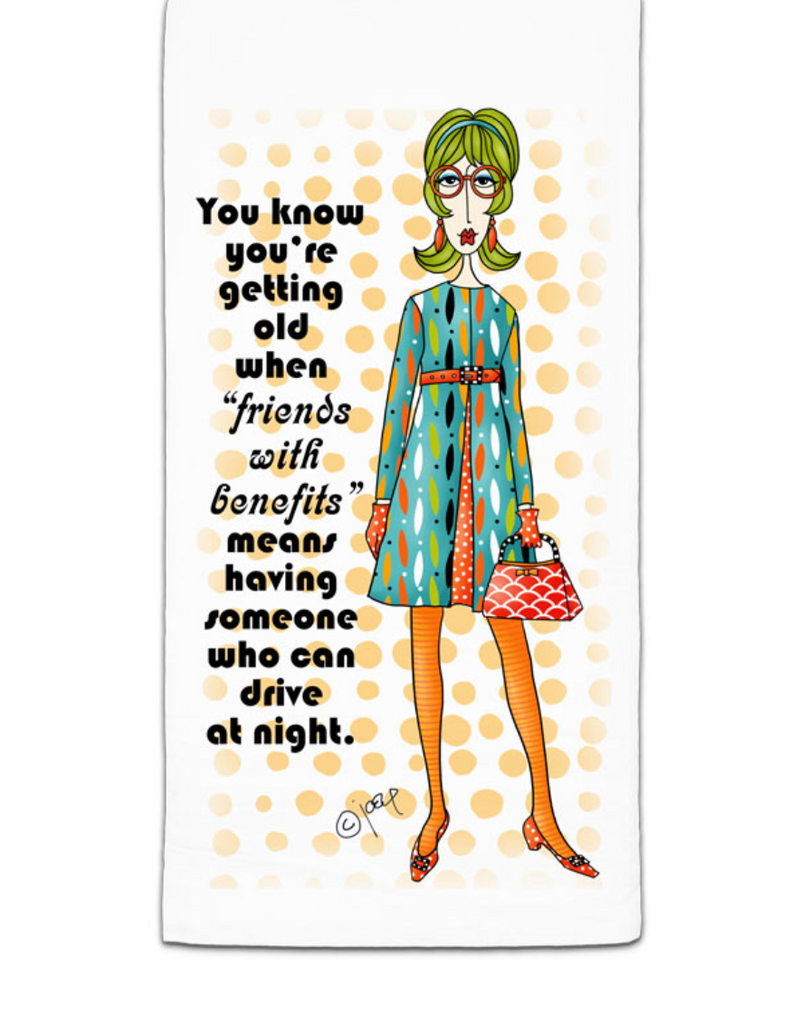 CJ BELLA CO YOU KNOW YOU'RE GETTING FLOUR SACK TOWEL