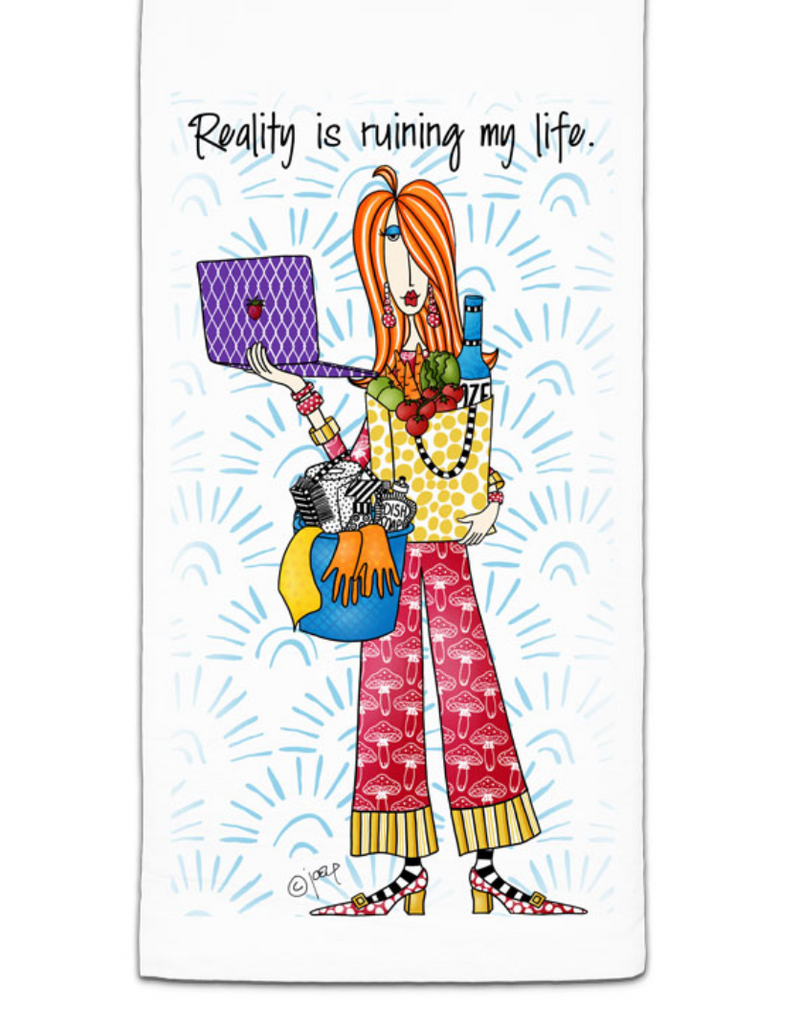 CJ BELLA CO REALITY IS RUINING FLOUR SACK TOWEL