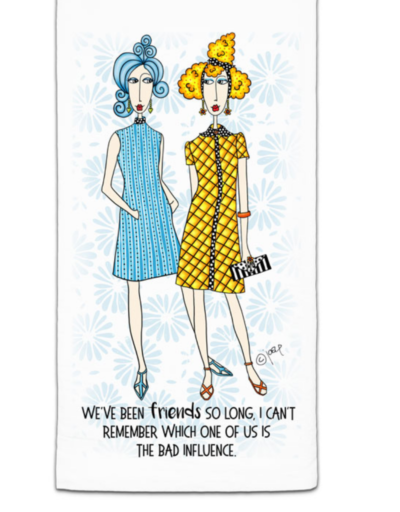 CJ BELLA CO WE'VE BEEN FRIENDS FLOUR SACK TOWEL