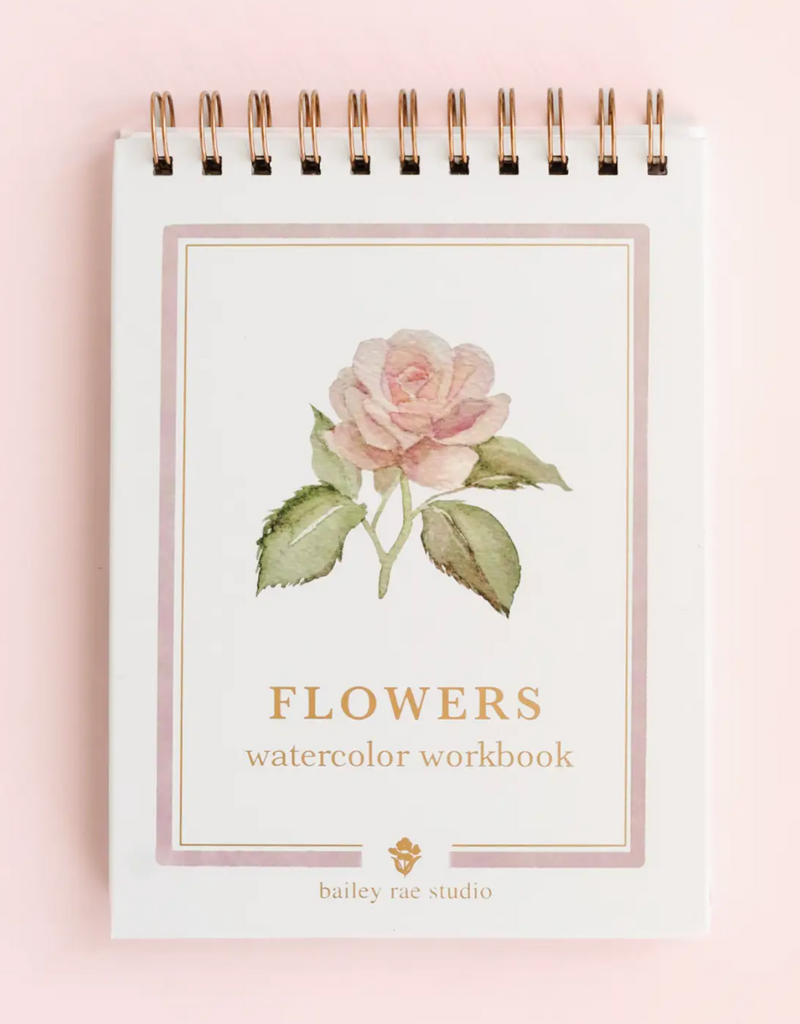 BAILEY RAE STUDIO FLOWERS WATERCOLOR WORKBOOK