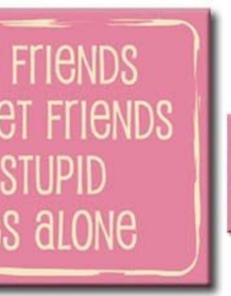 GOOD FRIENDS 4.5X6 HANGING SIGN