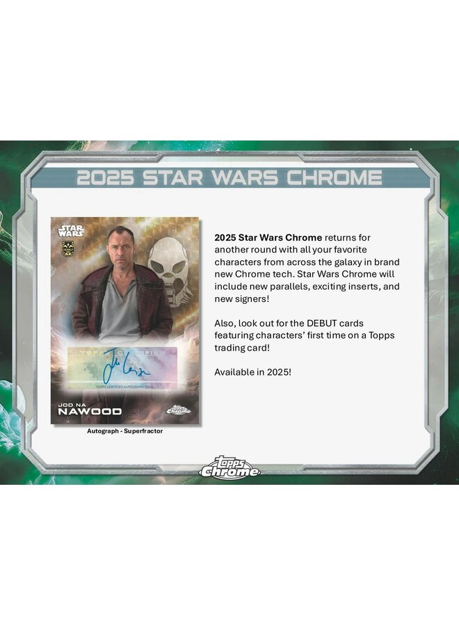 2025 TOPPS CHROME STAR WARS - 5 CARDS PER PACK 8 PACKS PER BOX BLISTER PACK