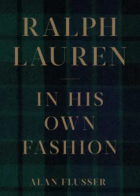 Ralph Lauren: In His Own Fashion Coffee Table Book