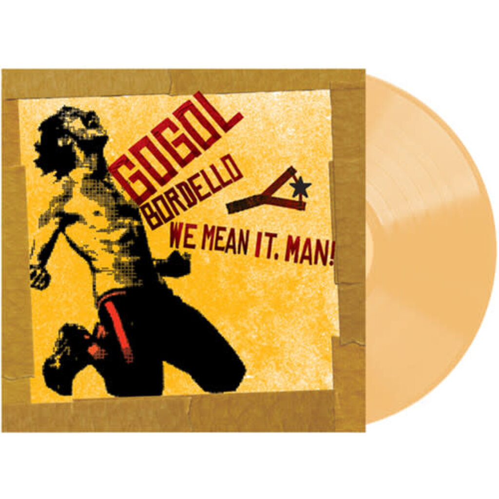 Vinyl NEW Gogol Bordello-We Mean It, Man!-Beer Colored Vinyl