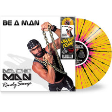 Vinyl NEW Macho Man Randy Savage-Be a Man - LP Yellow/ Black/ Pink