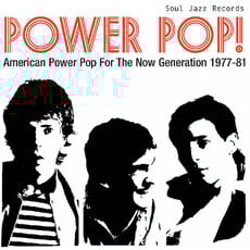 Vinyl NEW Sould Jazz- POWER POP! American Power Pop For The Now Generation 1977-81-LP RSD