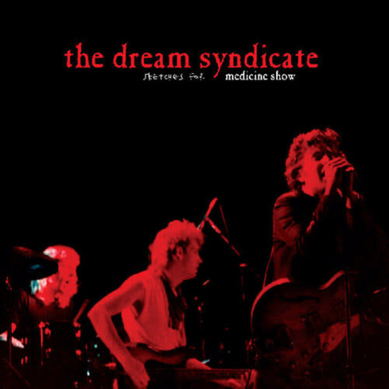 Vinyl NEW Dream Syndicate-Sketches For Medicine Show-LP RSD