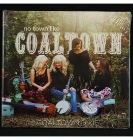 Local Music Coaltown Dixie - No Town Like Coaltown (CD)