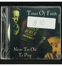 Local Music Tones Of Faith - Never Too Old To Pray (CD)