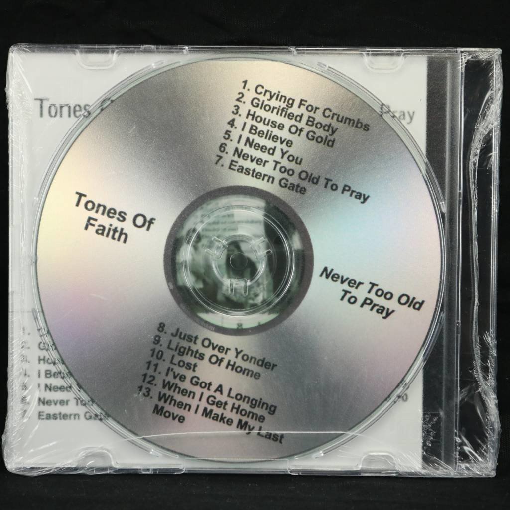 Local Music Tones Of Faith - Never Too Old To Pray (CD)