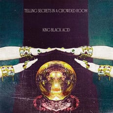 Vinyl NEW King Black Acid-Telling Secrets In A Crowded Room-LP