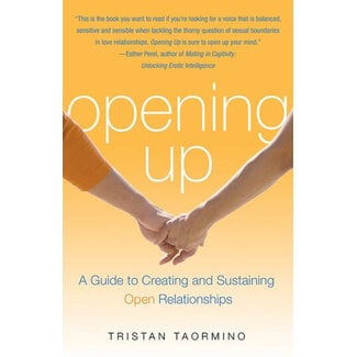 Cleis Press Opening Up: A Guide to Open Relationships