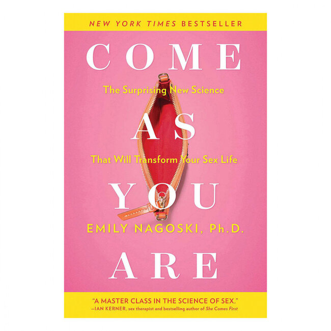 Come As You Are: The Surprising New Science That Will Transform Your Sex Life