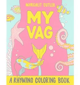 My Vag: A Rhyming Coloring Book