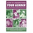 How to Understand Your Gender : A Practical Guide for Exploring Who You Are
