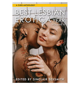 Cleis Press Best Lesbian Erotica of the Year Volume 6