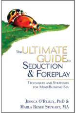 Microcosm Publishing The Ultimate Guide to Seduction & Foreplay: Techniques and Strategies for Mind-Blowing Sex