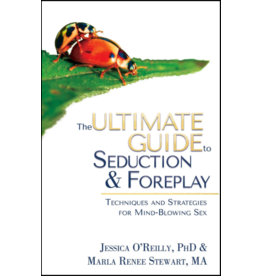 Microcosm Publishing The Ultimate Guide to Seduction & Foreplay: Techniques and Strategies for Mind-Blowing Sex