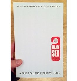 Microcosm Publishing Enjoy Sex (How, When and If You Want To): A Practical and Inclusive Guide