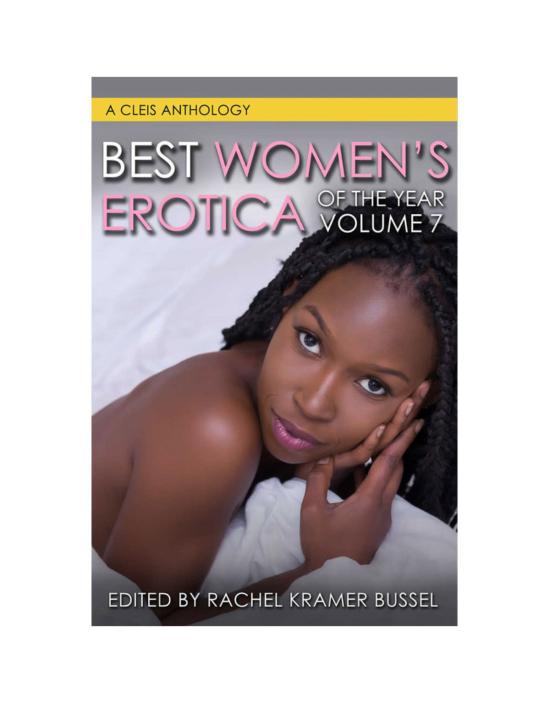 Cleis Press Best Women's Erotica of  the Year Vol. 7
