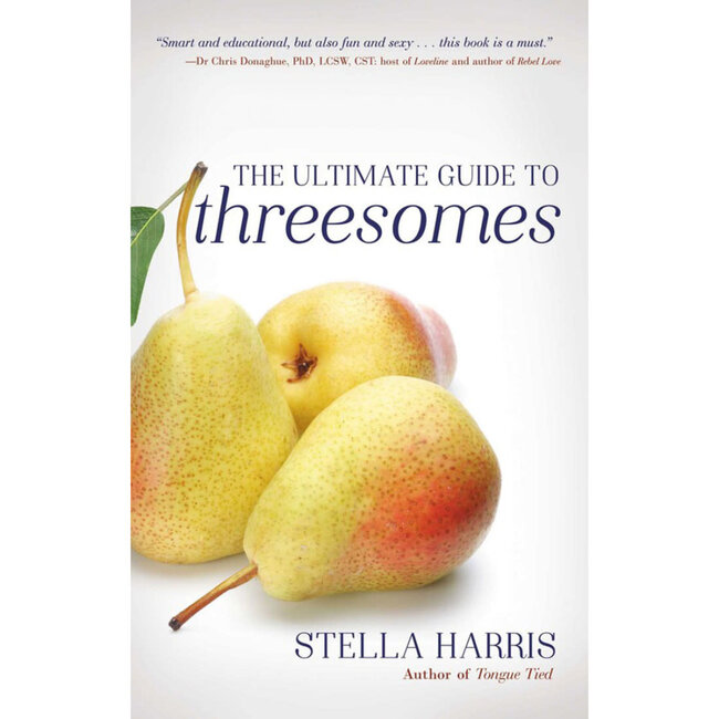 Cleis Press The Ultimate Guide to Threesomes