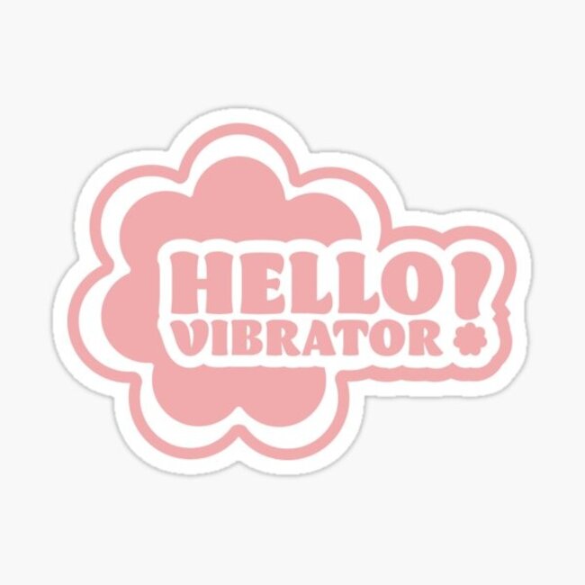 Hello Vibrator! sticker