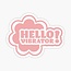 Hello Vibrator! sticker