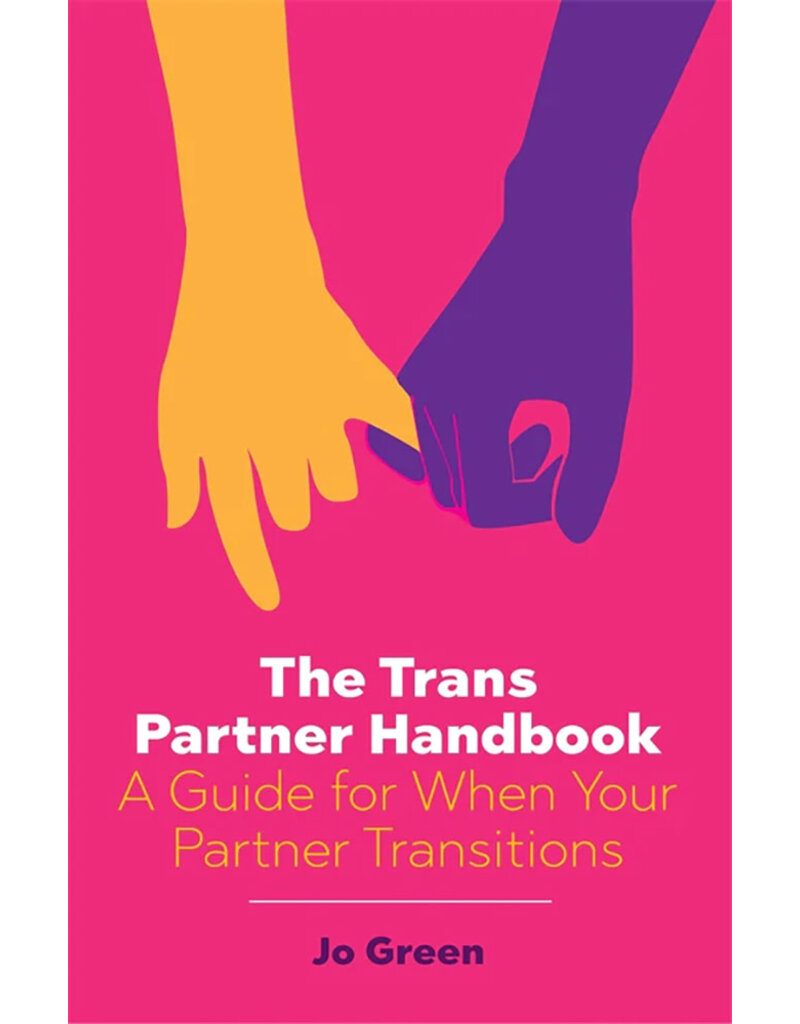 The Trans Partner Handbook: A Guide for When Your Partner Transitions