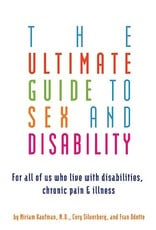 Cleis Press Ultimate Guide to Sex and Disability