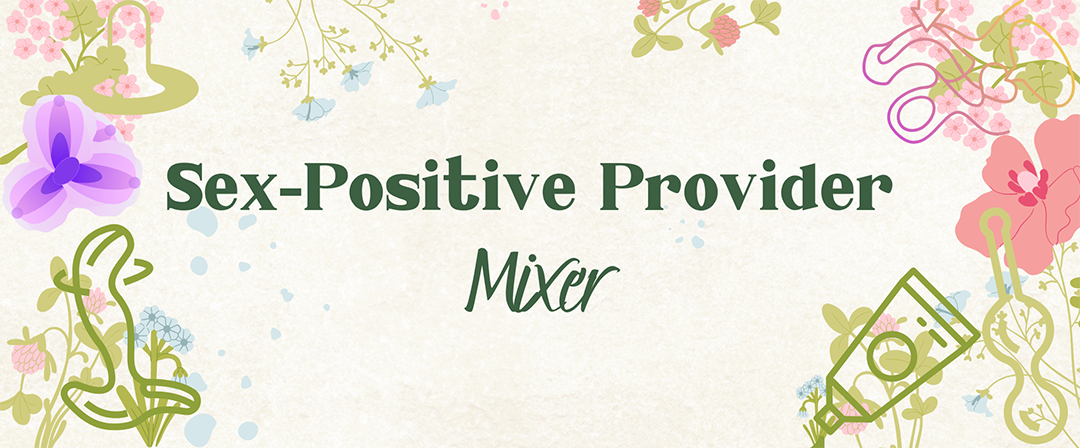Sex Positive Providers Mixer 