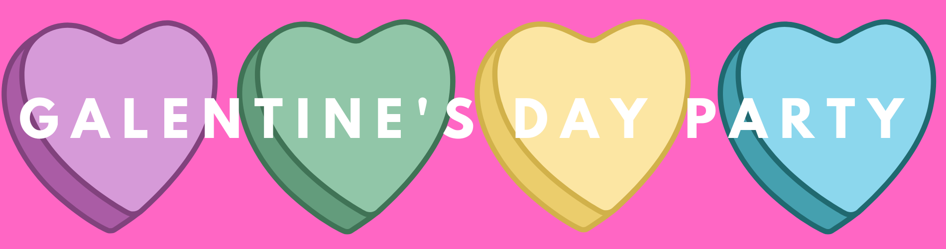 Galentine's Day Party