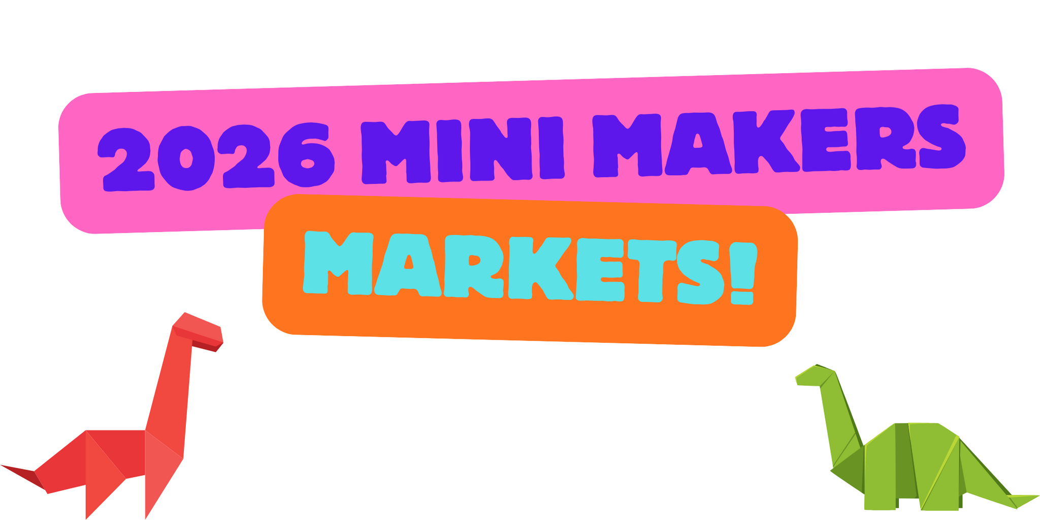2026 Mini Maker's Markets