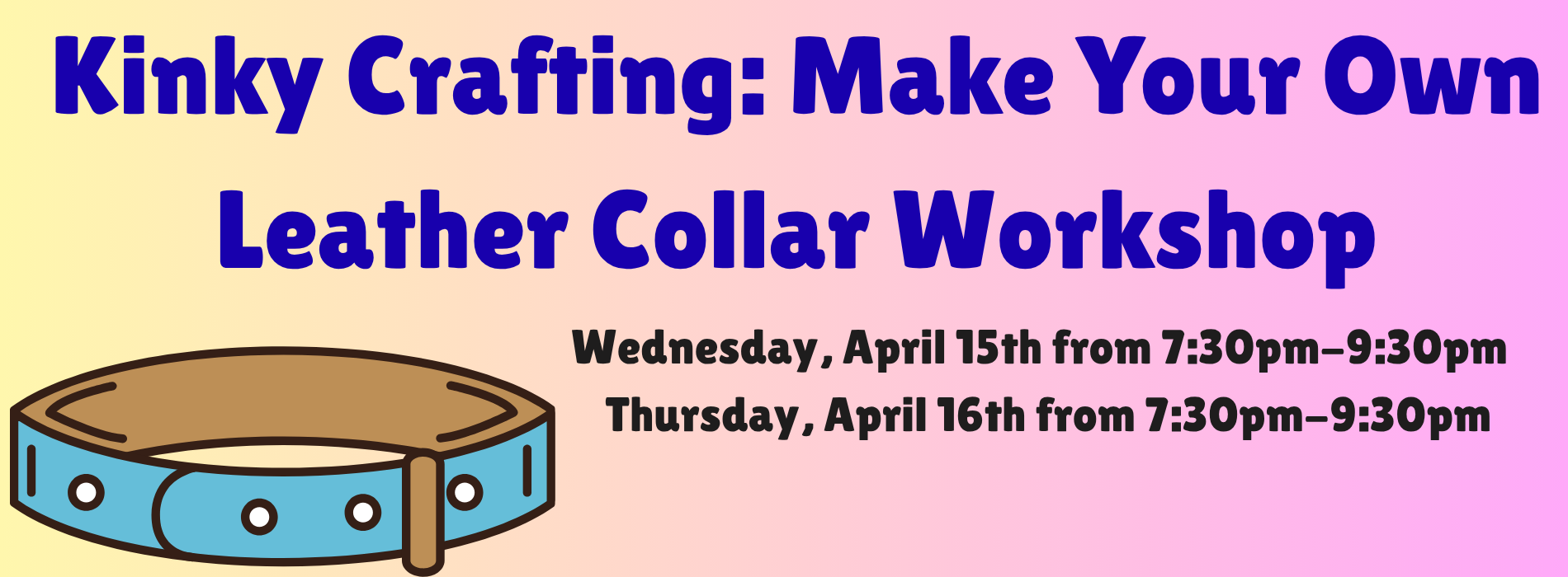 Kinky Crafting - Make Your Own Leather Collar Workshop