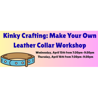 Workshop: Kinky Crafting - Make Your Own Leather Collar