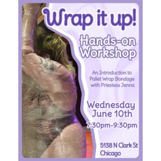 Workshop: Wrap it Up! - An Intro to Pallet Wrap Bondage by Priestess Jenna