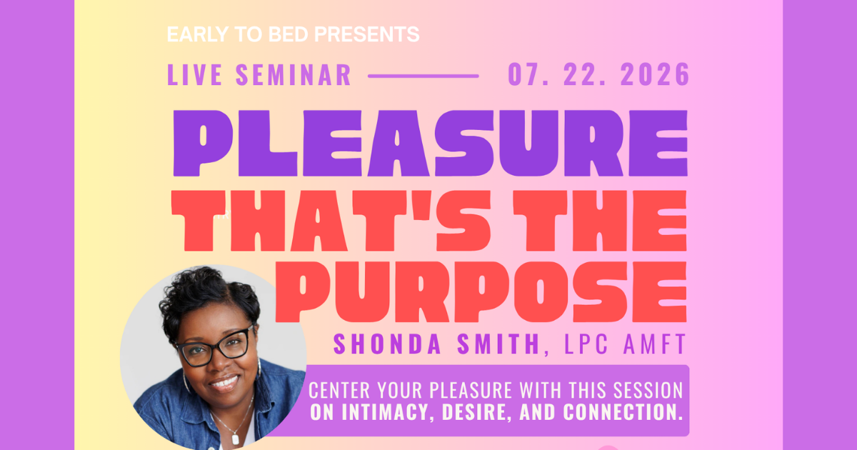 Pleasure, That's The Purpose Workshop