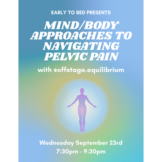 Workshop: Mind/Body Approaches to Navigating Pelvic Pain
