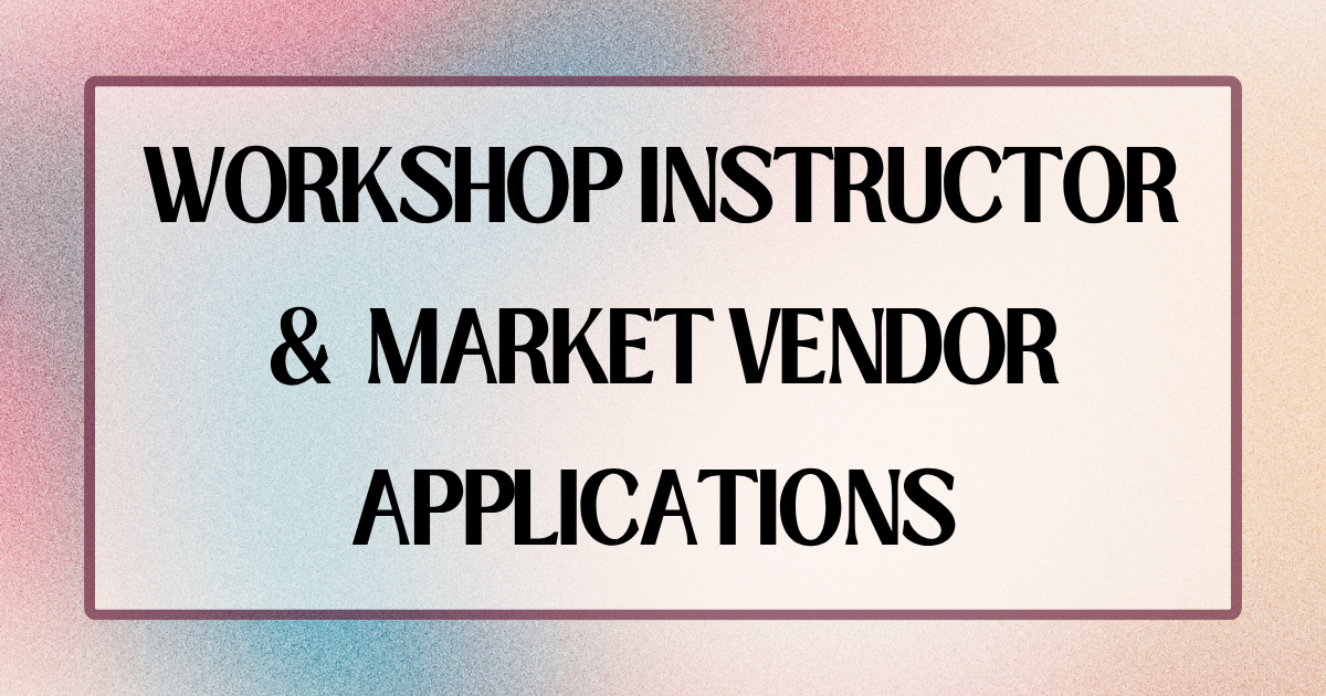 Workshop Instructor and Market Vendor Application