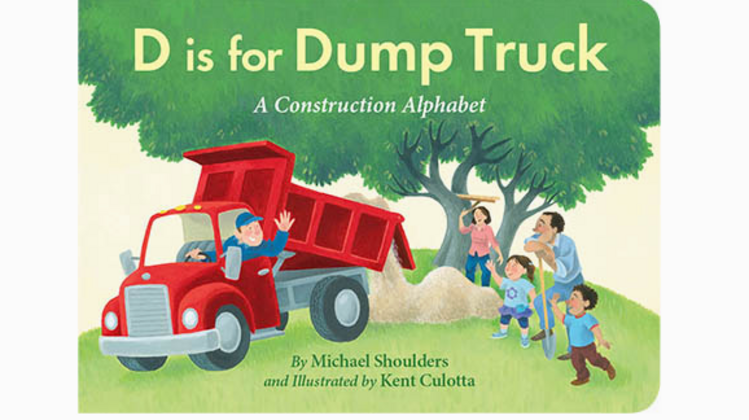 SLEEPING BEAR PRESS D Is For Dump Truck Board Book