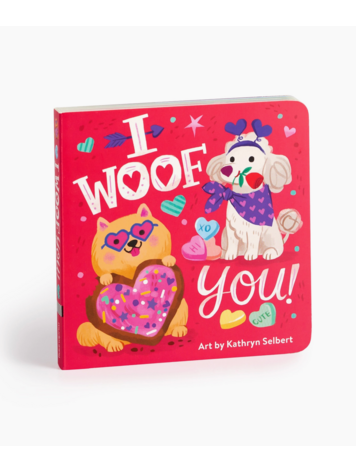 I Woof You! Board Book
