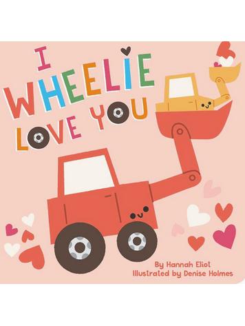 SIMON & SCHUSTER I Wheelie Love You Book