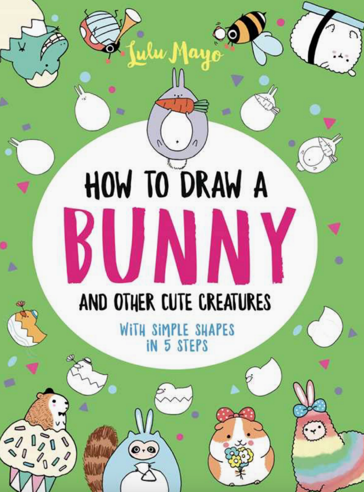 SIMON & SCHUSTER How To Draw A Bunny and Other Cute Creatures