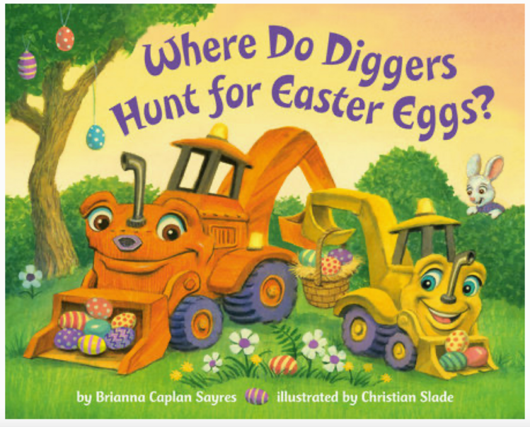 PENGUIN RANDOM HOUSE Where Do Diggers Hunt For Easter Eggs?