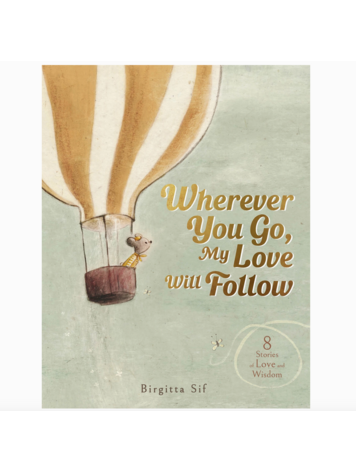ABRAMS Wherever You Go, My Love Will Follow Book